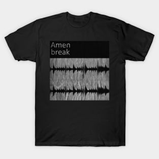 Amen break T-Shirt